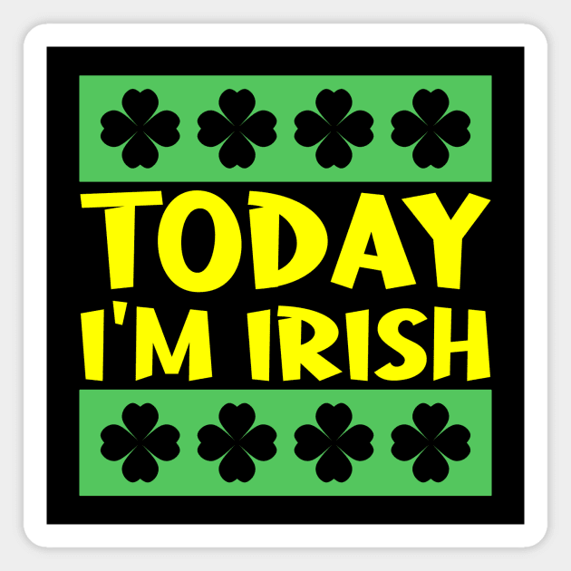 Today I'm Irish Magnet by colorsplash